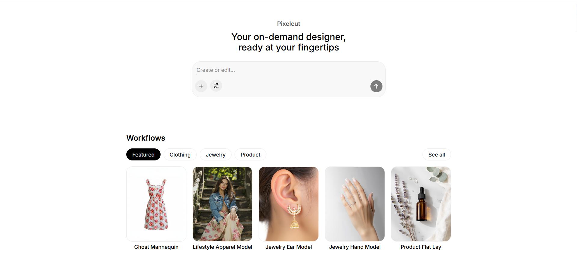 Pixelcut homepage showing a design prompt box and featured workflows including ghost mannequin, apparel, jewelry models, and a product flat lay.