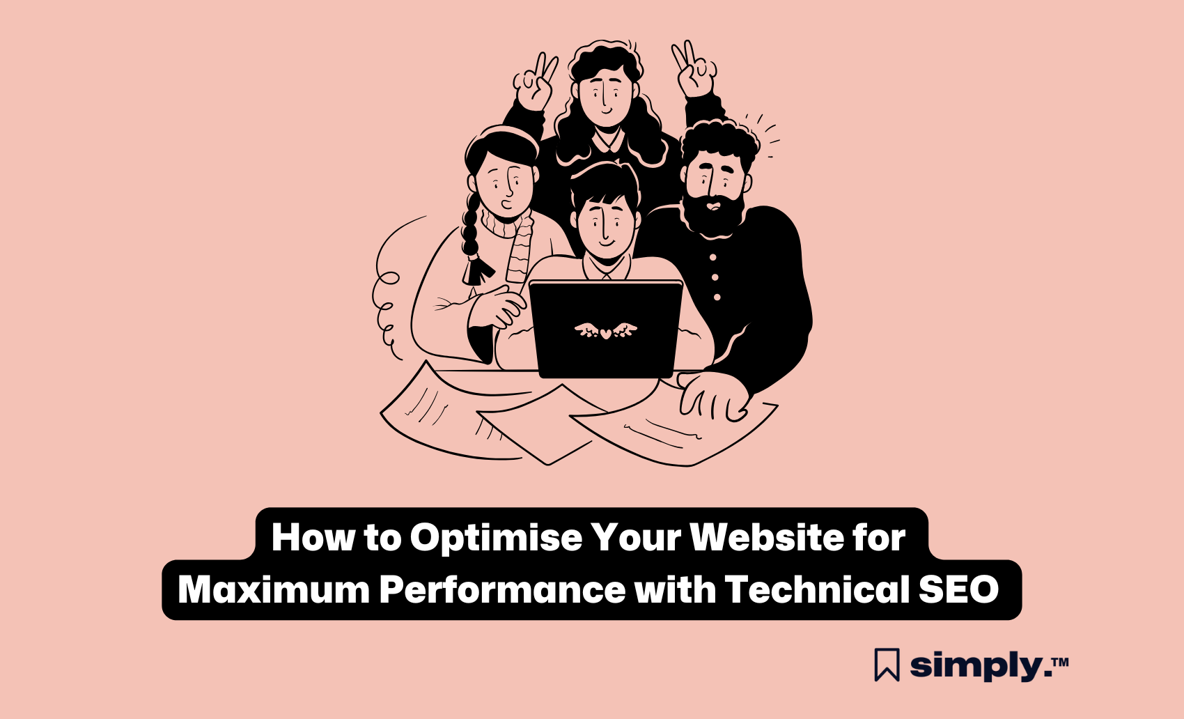 How To Optimise Your Website with Technical SEO
