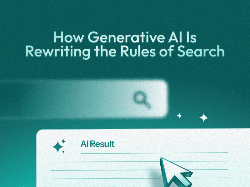 How Generative AI Is Rewriting the Rules of Search