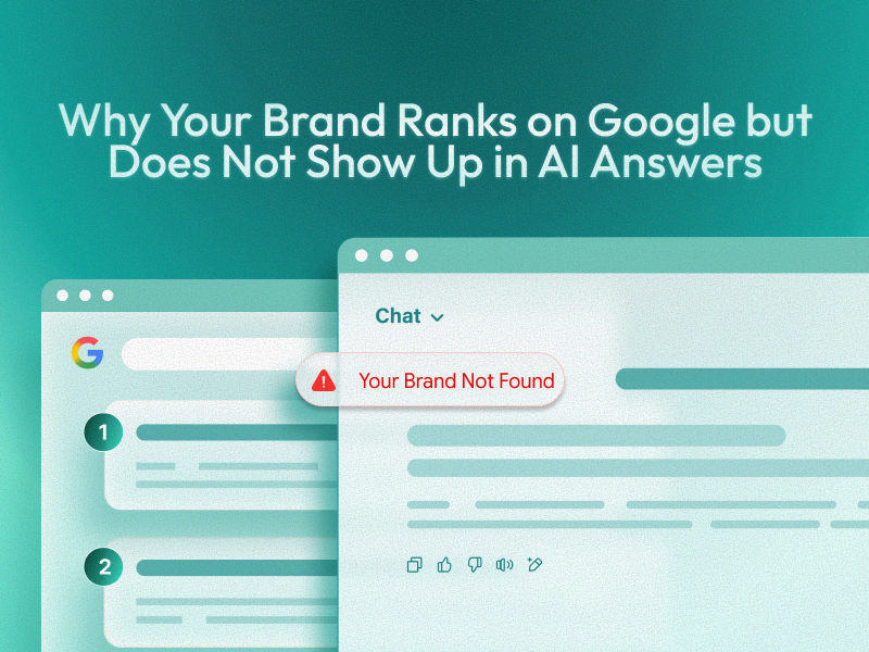 Why Your Brand Ranks on Google but Does Not Show Up in AI Answers