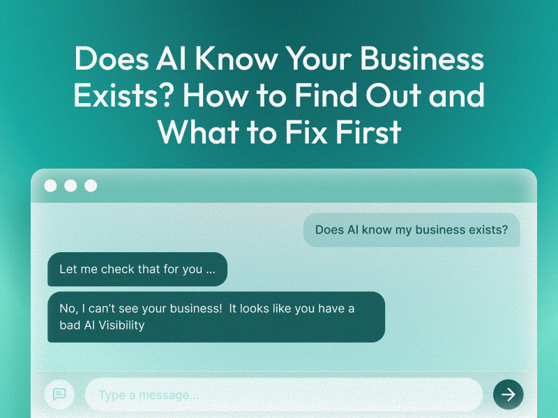 Does AI Know Your Business Exists? How to Navigate AI SEO and What to Fix First