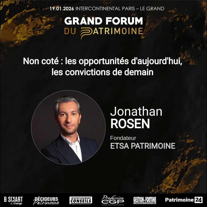 Jonathan Rosen au Grand Forum du Patrimoine 2026 : les opportunités du non coté