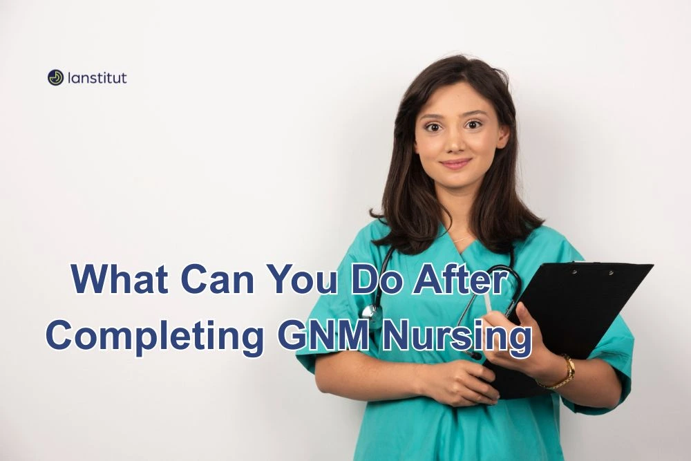 After Completing GNM Nursing  What Can I Do?