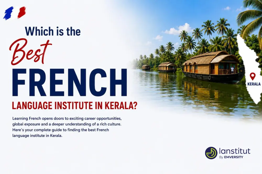 Which is the Best French Language Institute in Kerala? | Complete Guide