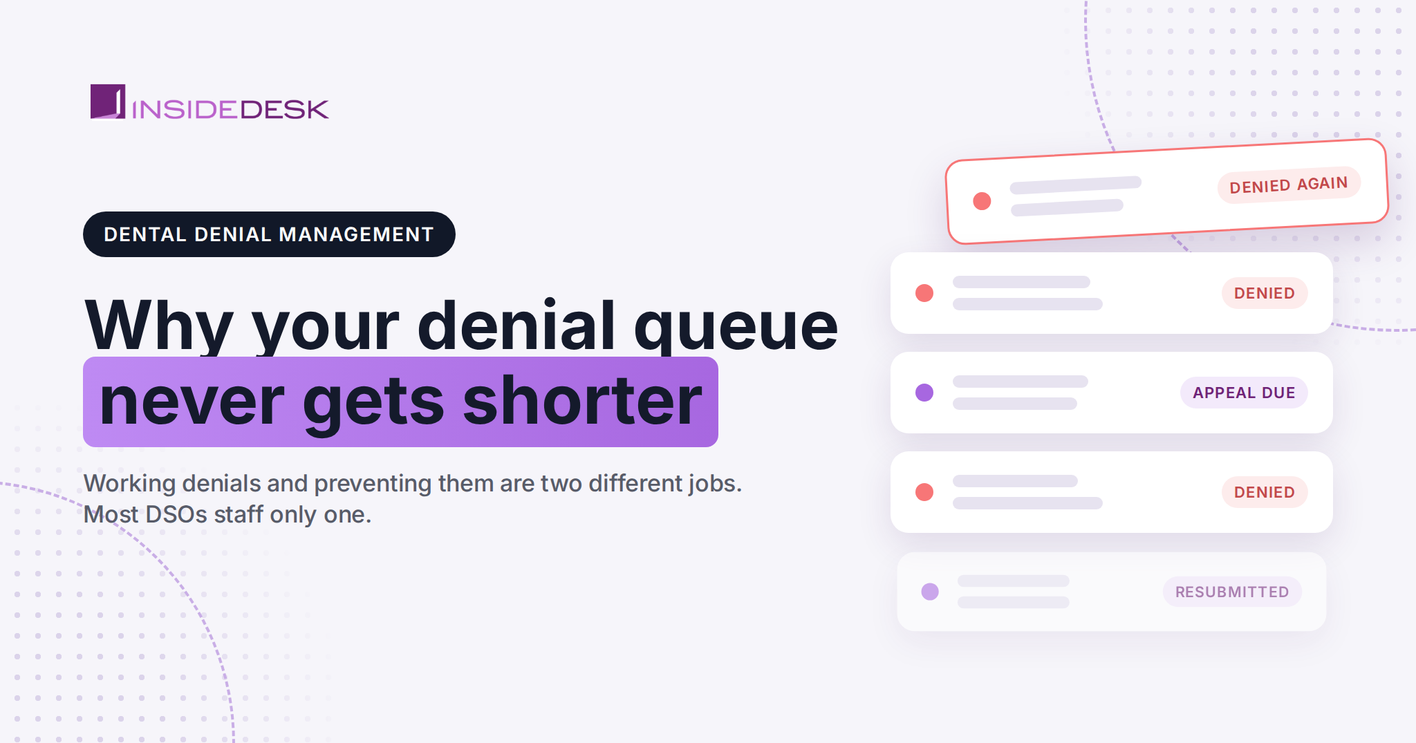 Dental Denial Management for DSOs: Why Your Denial Queue Never Gets Shorter