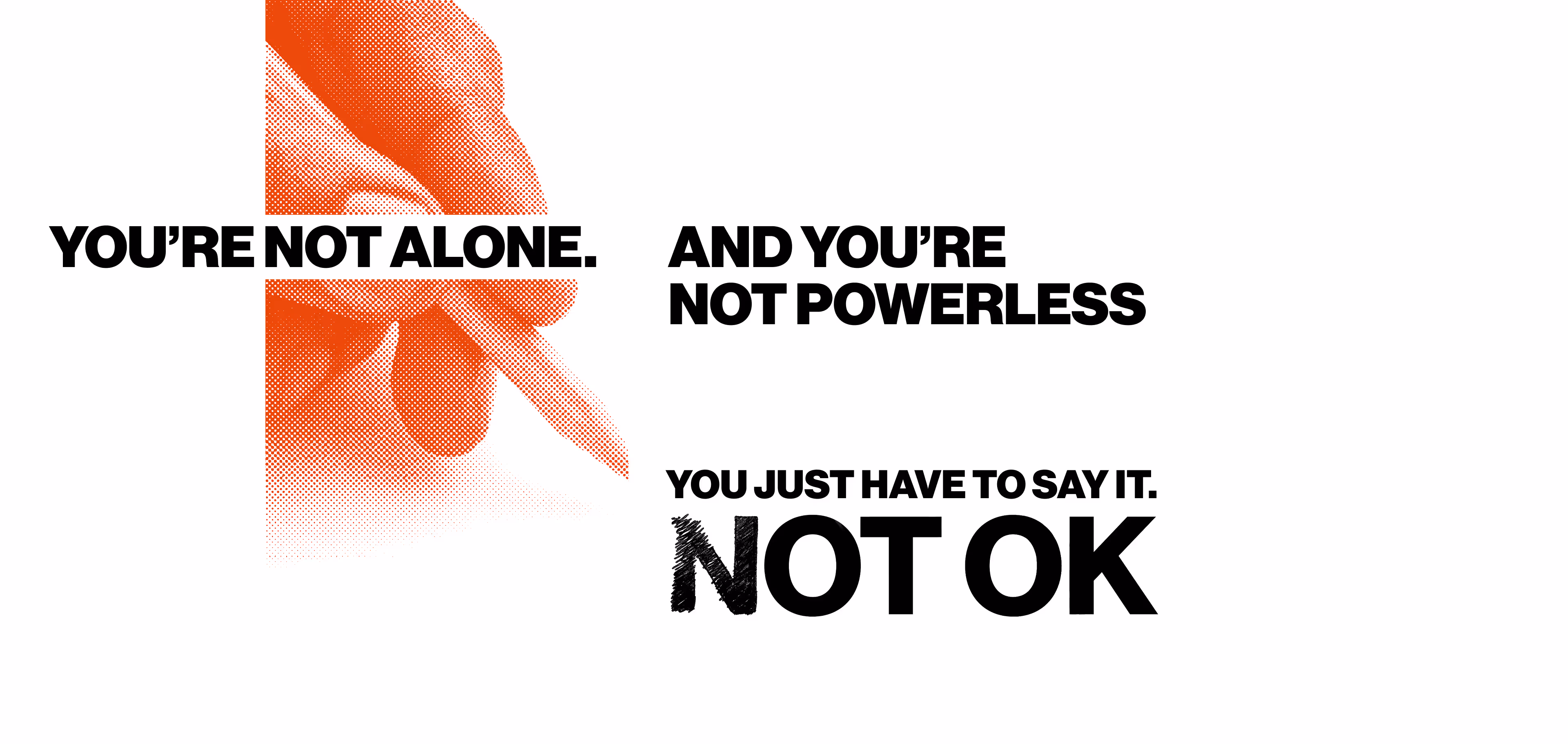 You're not alone. And you're not powerless. You just have to say it. NOT OK.