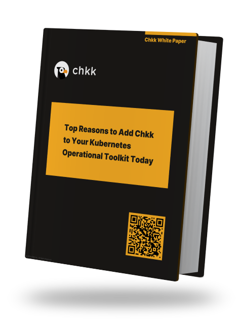 Top Reasons to Add Chkk to Your Kubernetes Operational Toolkit Today