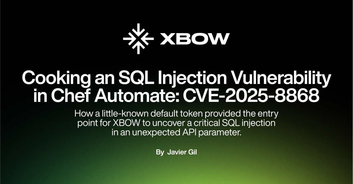 XBOW - Cooking an SQL Injection Vulnerability in Chef Automate