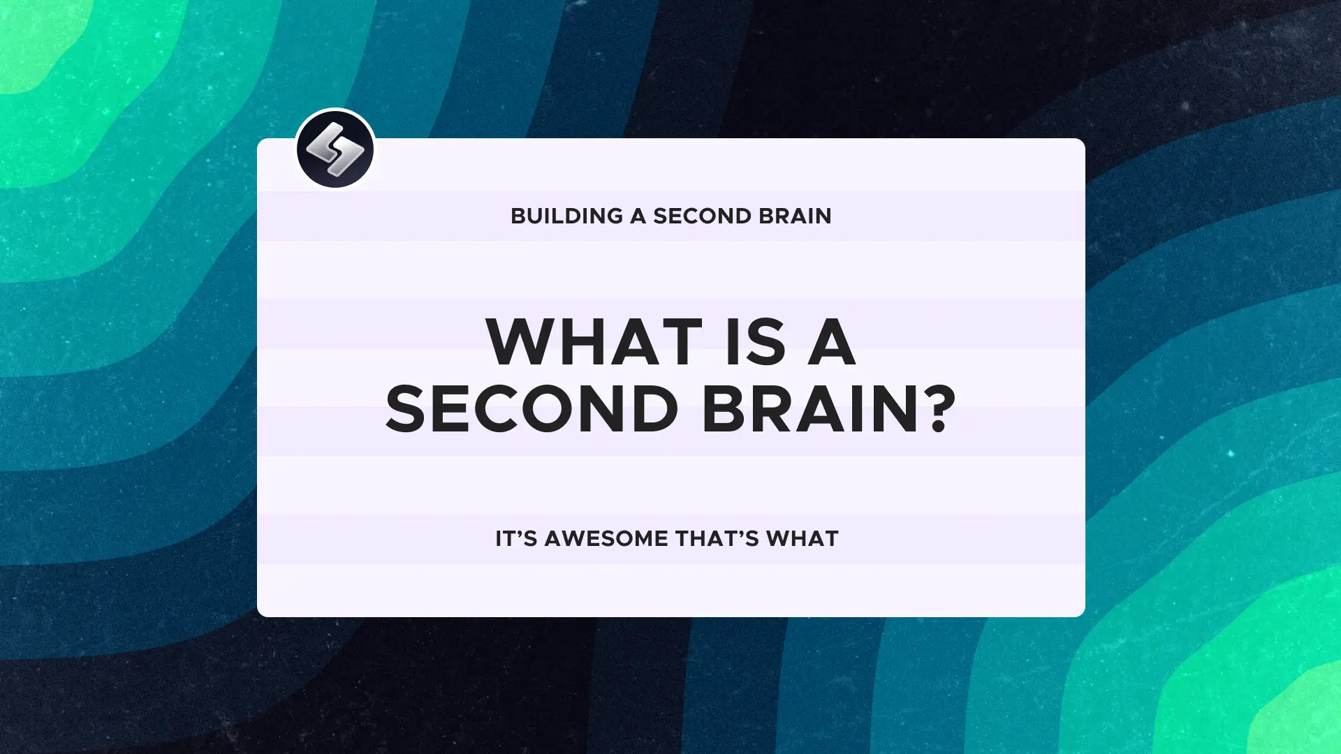 Building a second brain: What is a second brain? 