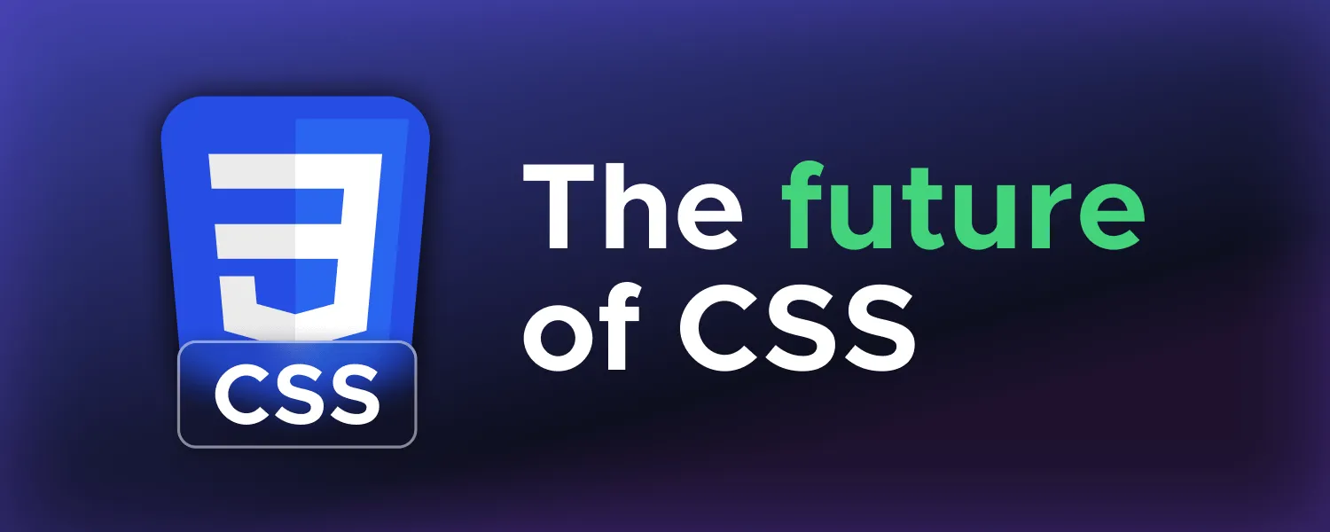 CSS logo. "The Future of CSS"