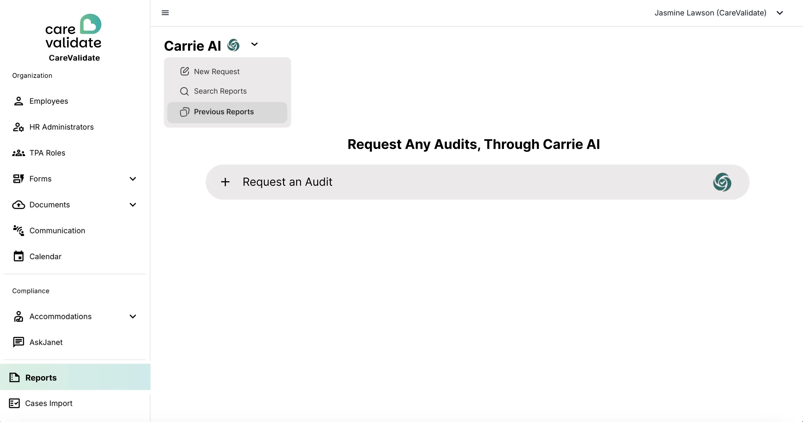 CareValidate dashboard showing menu with options like Employees, HR Administrators, Forms, Documents, Communication, Calendar, and Reports; main panel displays Carrie AI with buttons for New Request, Search Reports, and Previous Reports, and a request bar labeled 'Request an Audit'.