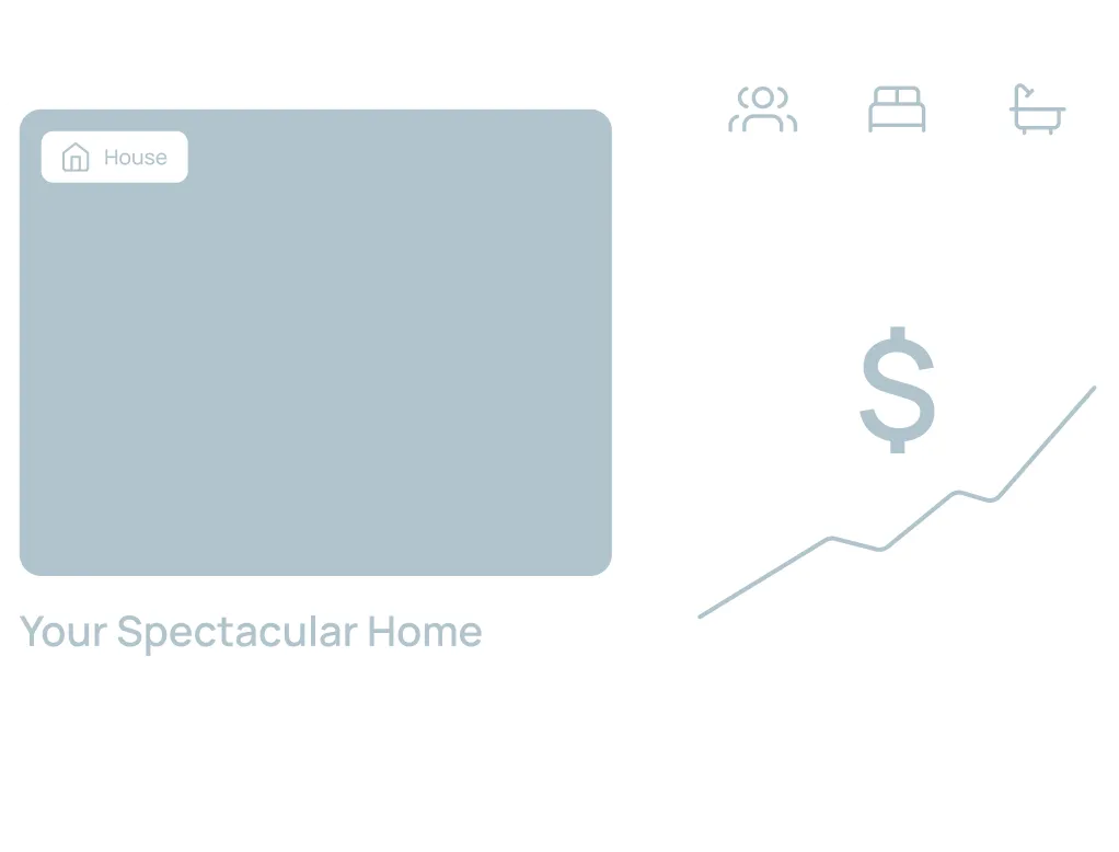 Dashboard screen showing house overview labeled 'Your Spectacular Home,' icons for people, furniture, bath, and a rising dollar sign graph.