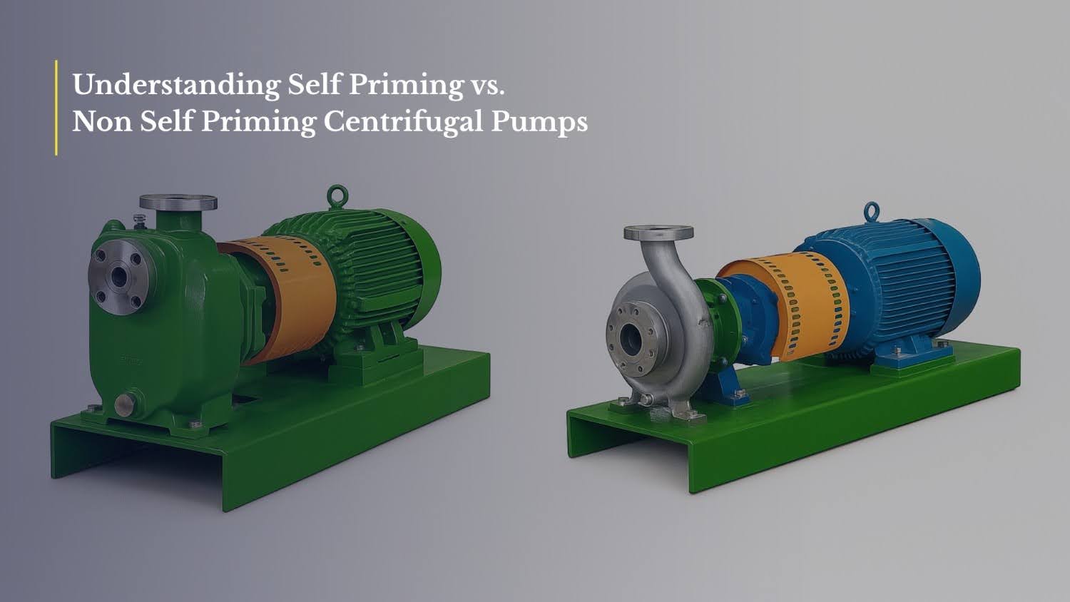 Understanding Non-Self Priming Centrifugal Pumps vs. Self-Priming