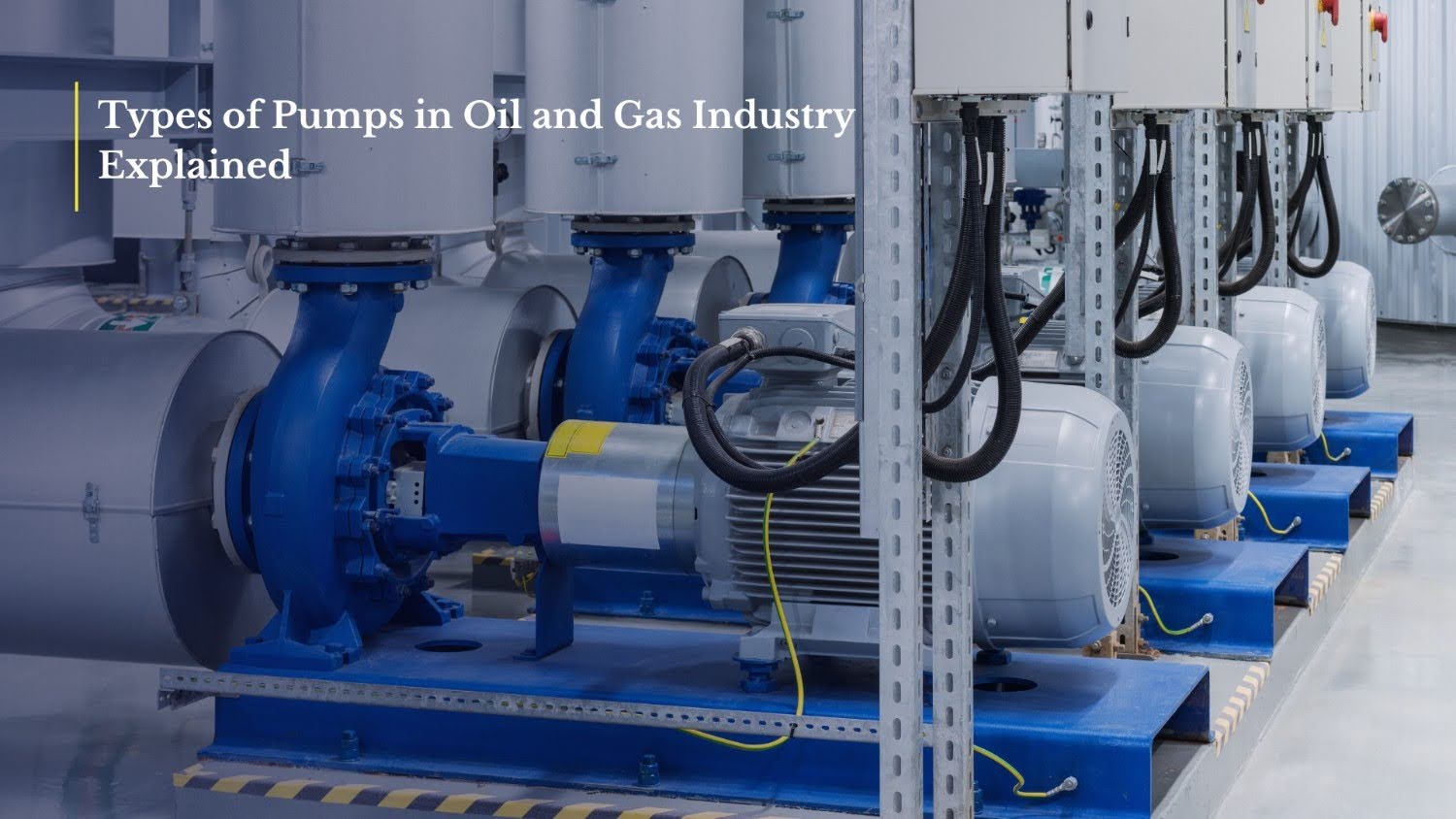 Types of Pumps in Oil and Gas Industry Explained
