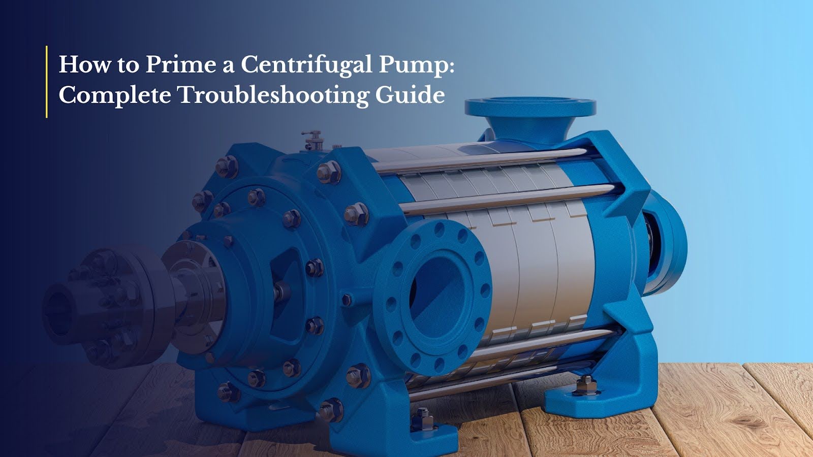 How to Prime a Centrifugal Pump: Complete Troubleshooting Guide