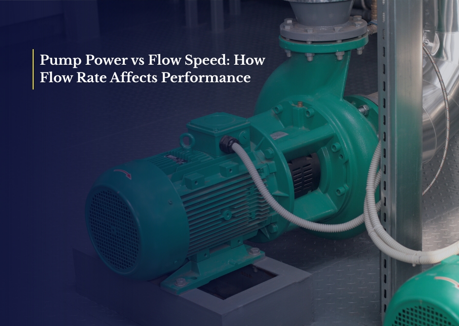 Understanding Pump Power vs Flow Speed Relationships
