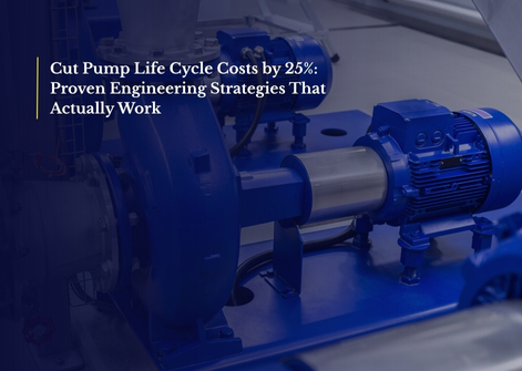 Life Cycle Costs Analysis for Pump Systems