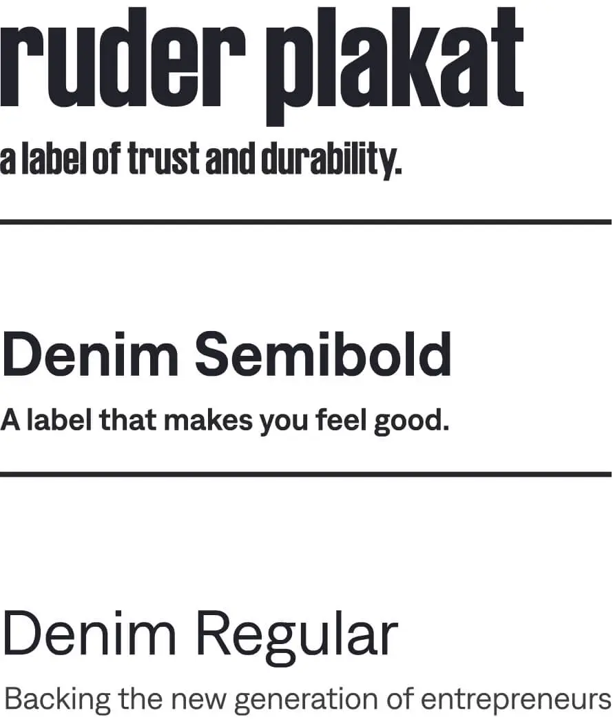 Text samples showing three fonts: 'ruder plakat' with the tagline 'a label of trust and durability', 'Denim Semibold' with the tagline 'A label that makes you feel good', and 'Denim Regular' with the tagline 'Backing the new generation of entrepreneurs.'