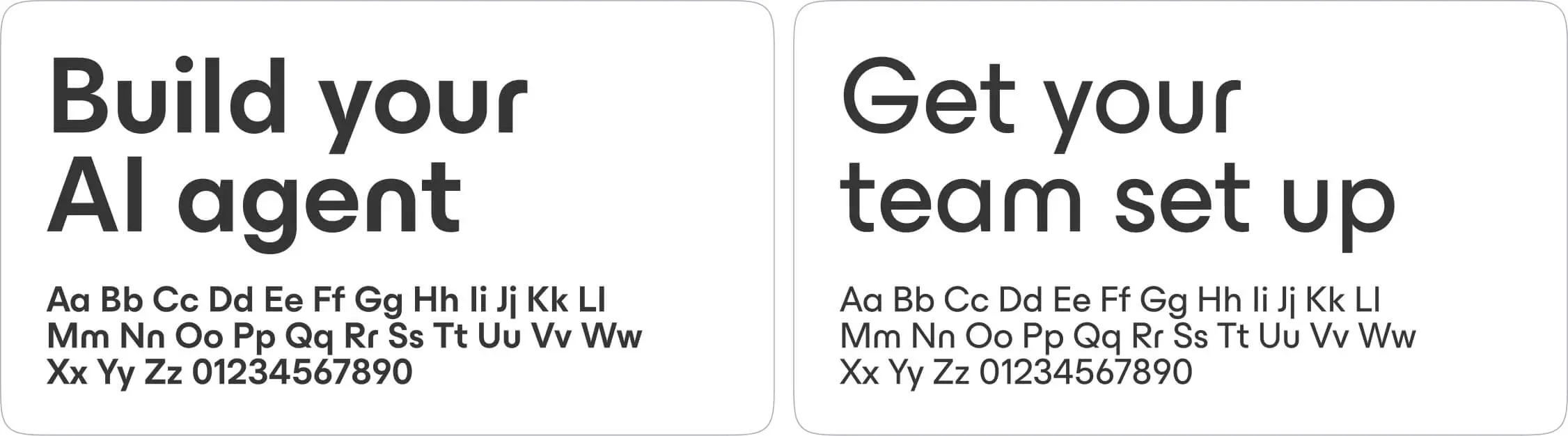 Typography samples showing two sets of bold headings and alphabet with numbers below each heading: 'Build your AI agent' and 'Get your team set up'.