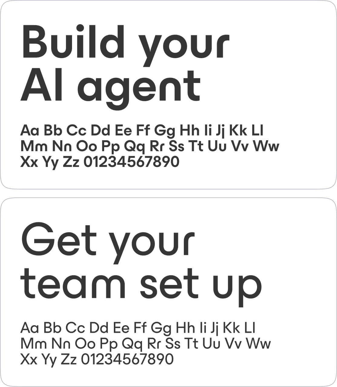 Typography samples showing two sets of bold headings and alphabet with numbers below each heading: 'Build your AI agent' and 'Get your team set up'.