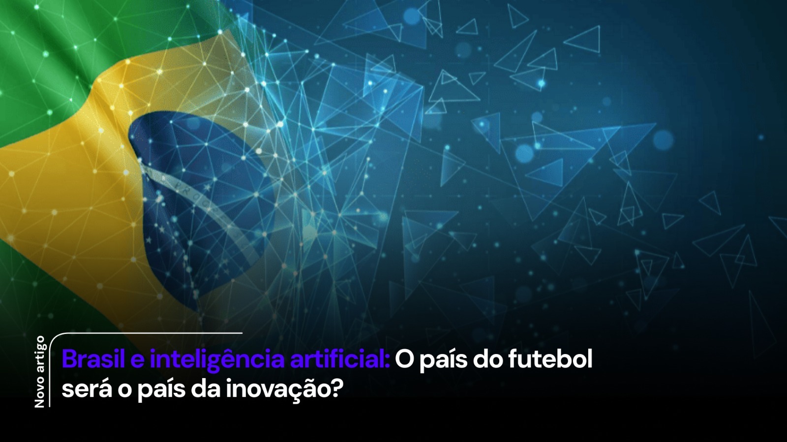 Imagem que representa a conexão entre o Brasil e a inteligência artificial, com a bandeira do Brasil ao fundo e elementos tecnológicos.