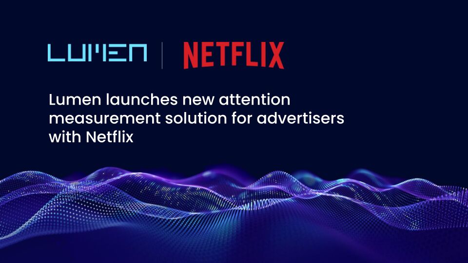 Lumen Embeds Into Netflix's Ad Measurement Layer