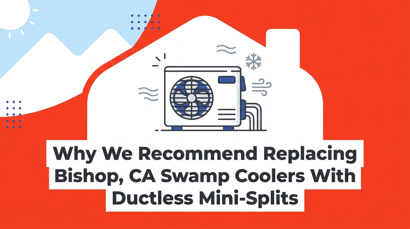 Why We Recommend Replacing Bishop, CA Swamp Coolers With Ductless Mini-Splits — featured image