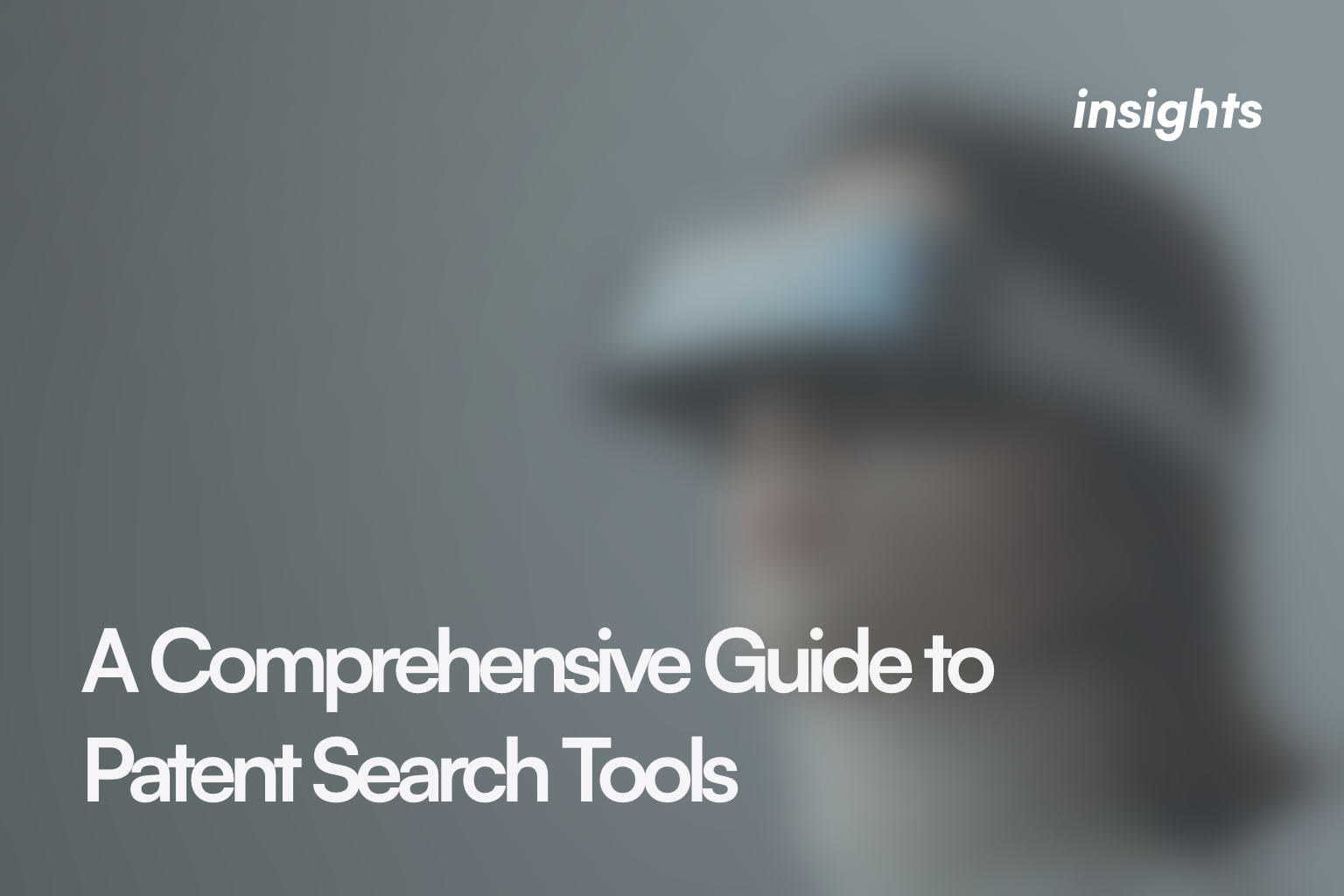 Comprehensive Guide to Patent Search Tools