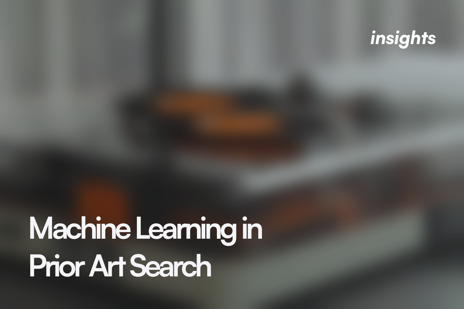 The Role of Machine Learning in Prior Art Search