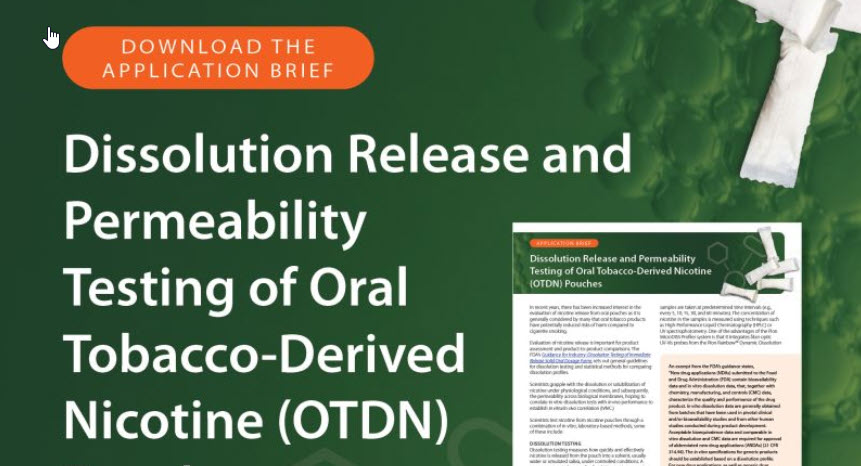 Application Brief, Dissolution and Permeation Testing of Oral Tobacco-Derived Nicotine (OTDN) Pouches