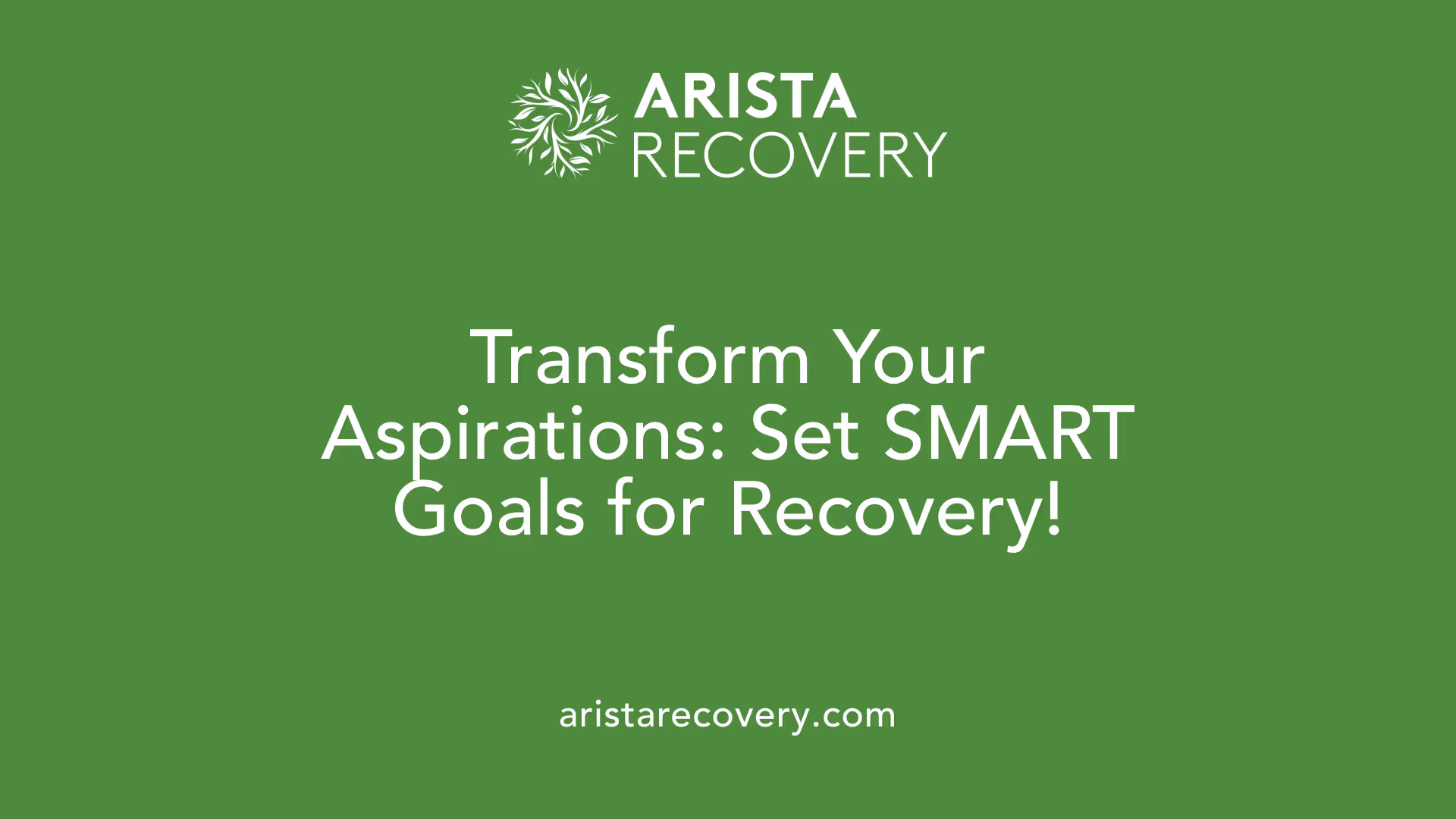 Transform Your Aspirations: Set SMART Goals for Recovery!