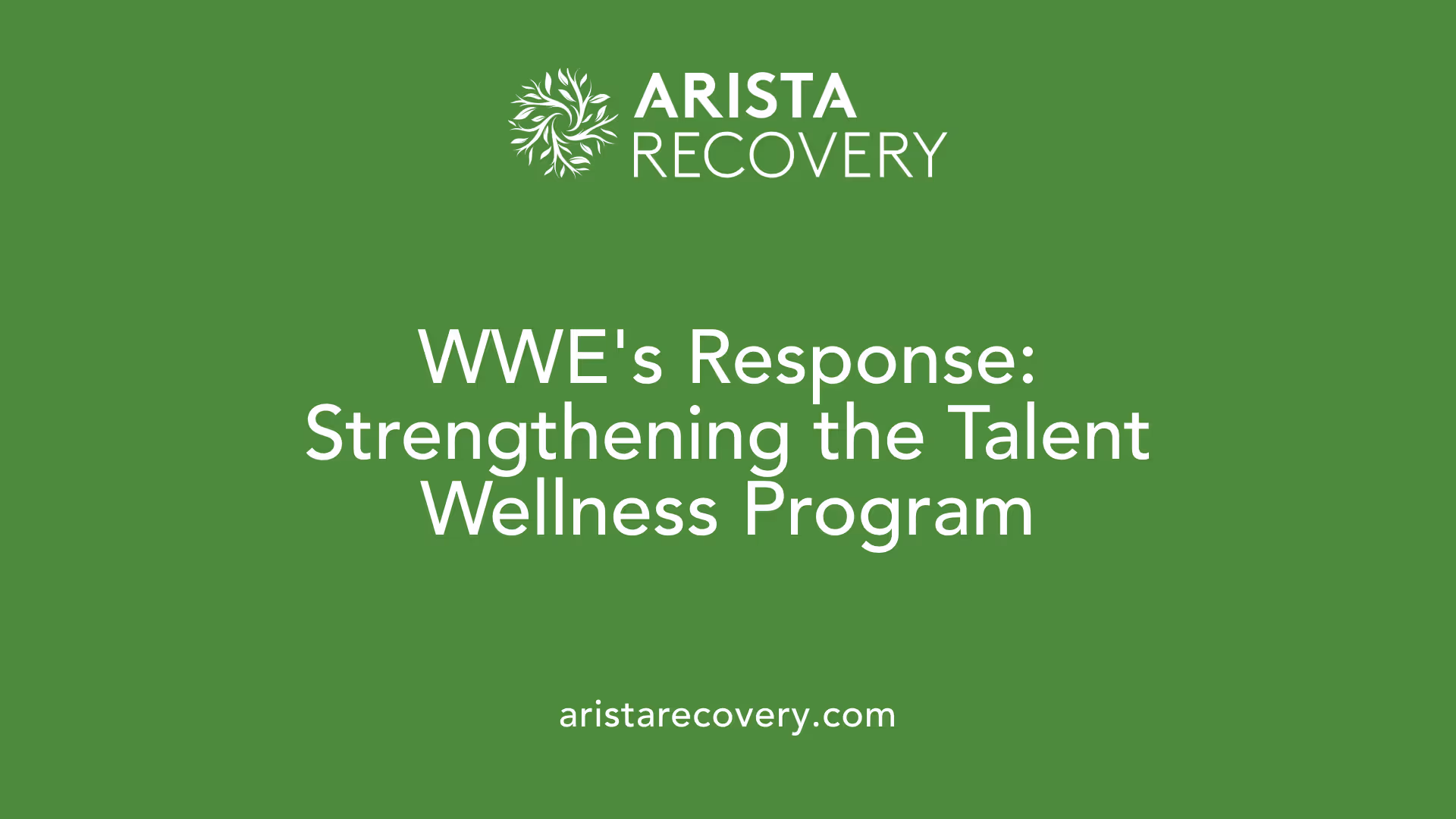 WWE's Response: Strengthening the Talent Wellness Program