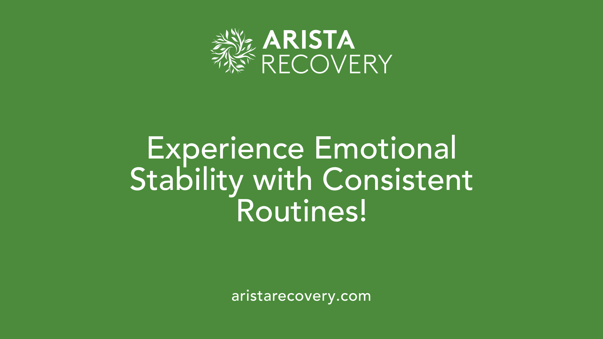 Experience Emotional Stability with Consistent Routines!