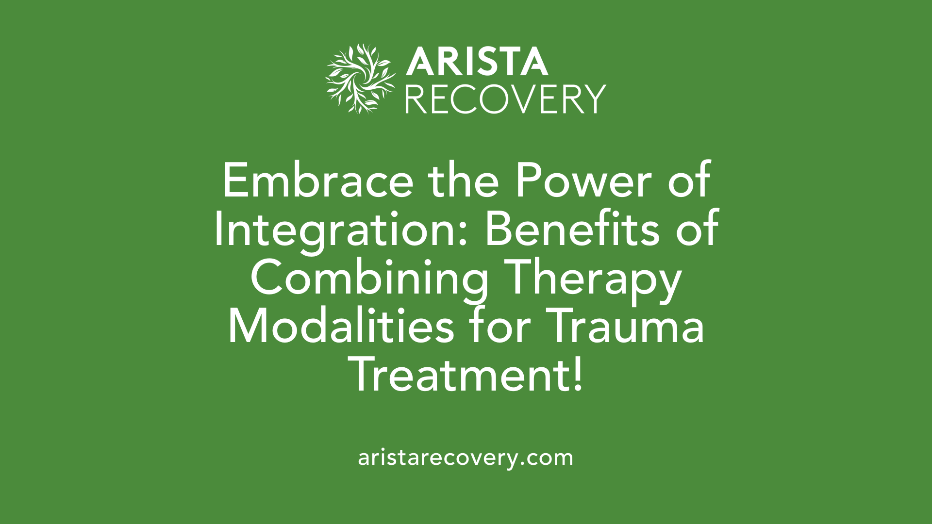 Embrace the Power of Integration: Benefits of Combining Therapy Modalities for Trauma Treatment!