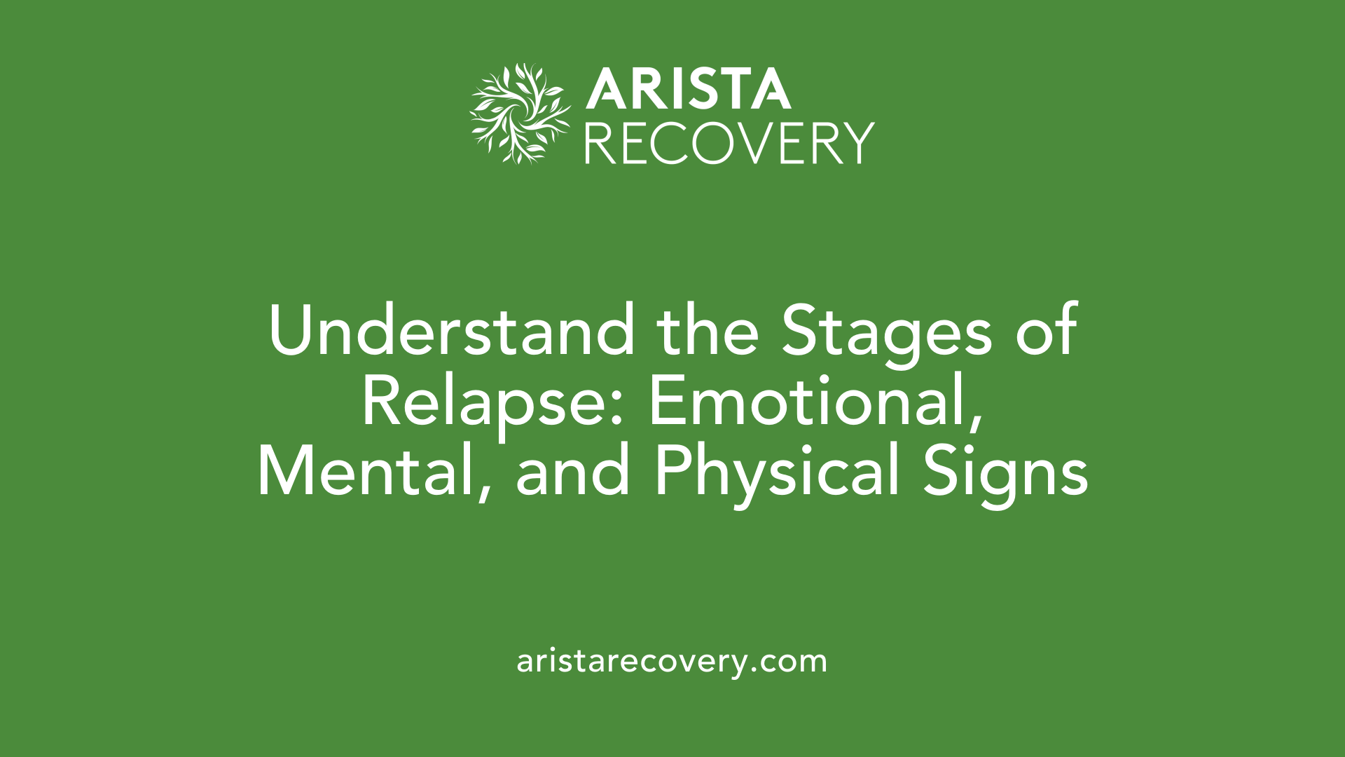 Understand the Stages of Relapse: Emotional, Mental, and Physical Signs