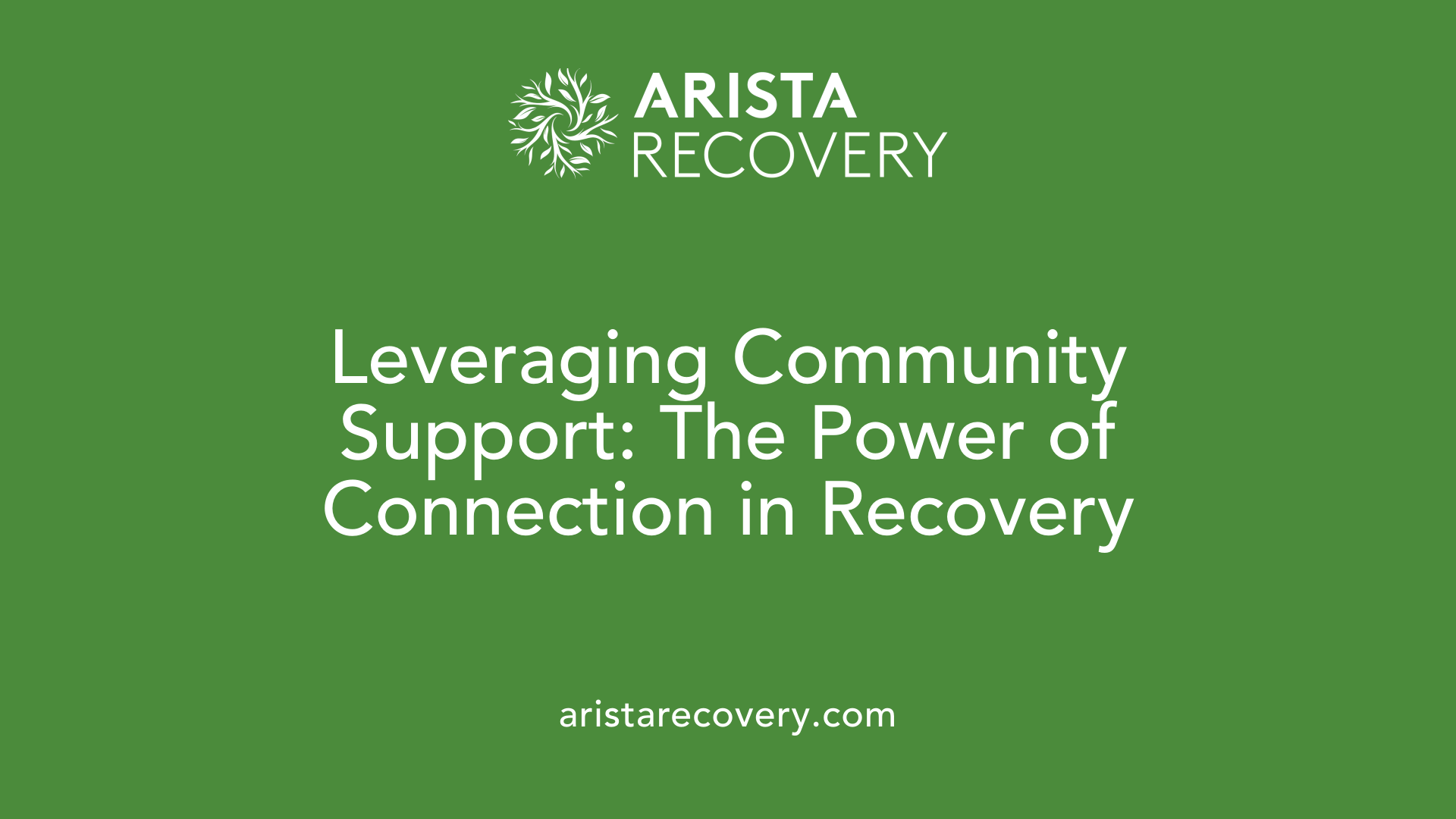Leveraging Community Support: The Power of Connection in Recovery