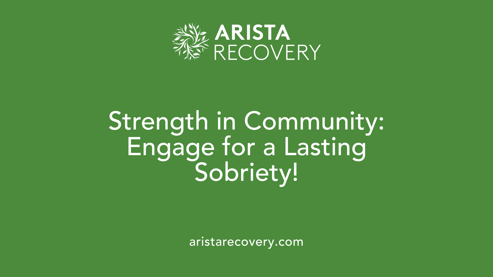Strength in Community: Engage for a Lasting Sobriety!