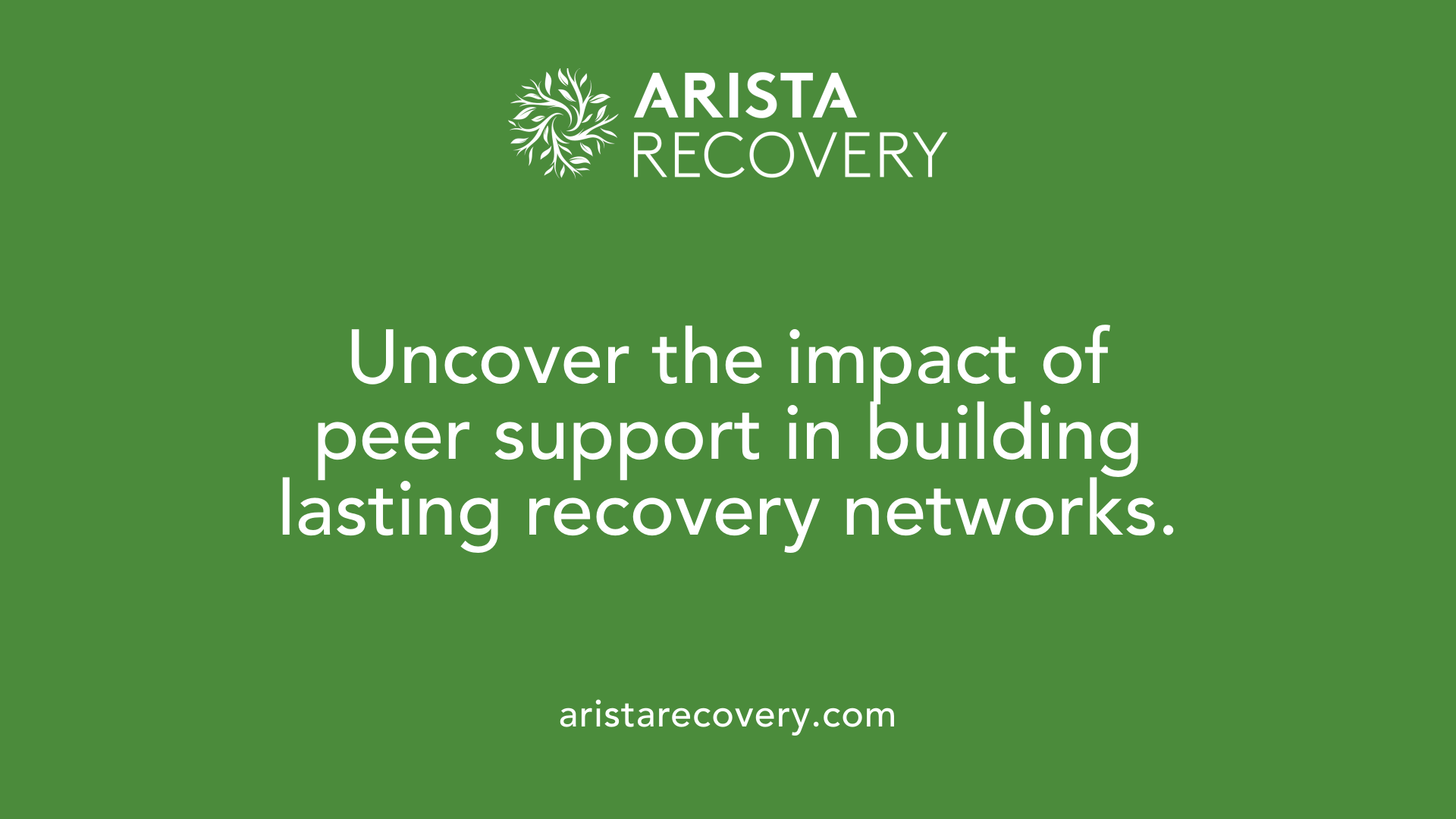 Uncover the impact of peer support in building lasting recovery networks.