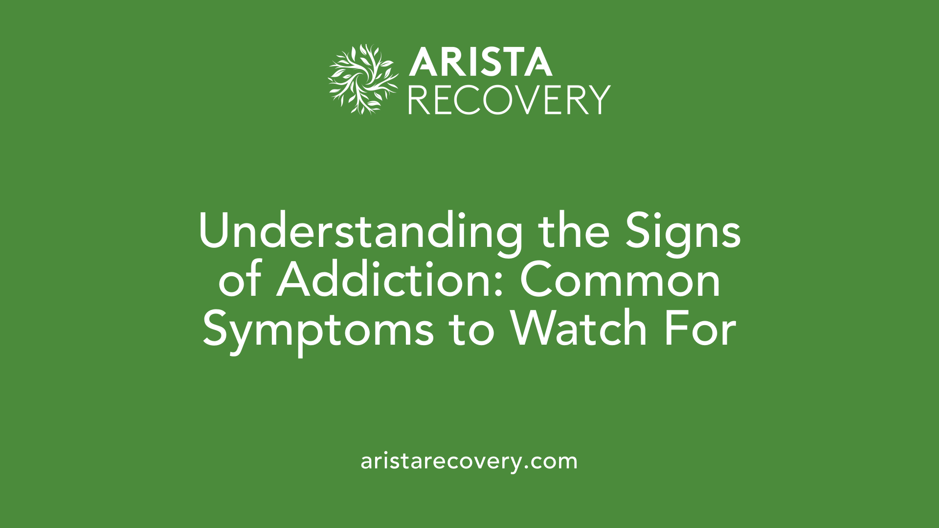 Understanding the Signs of Addiction: Common Symptoms to Watch For