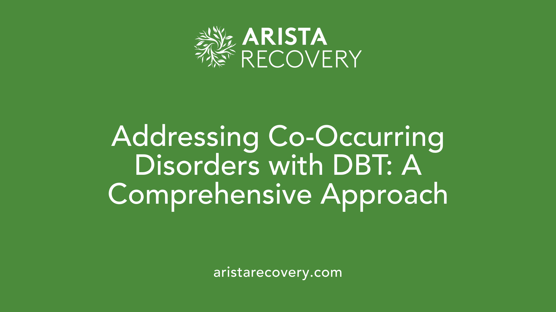 Addressing Co-Occurring Disorders with DBT: A Comprehensive Approach