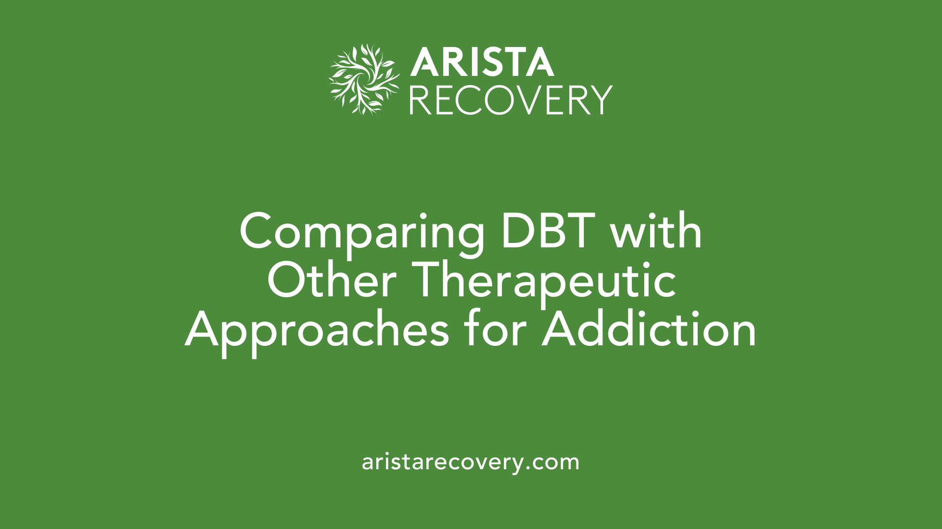Comparing DBT with Other Therapeutic Approaches for Addiction