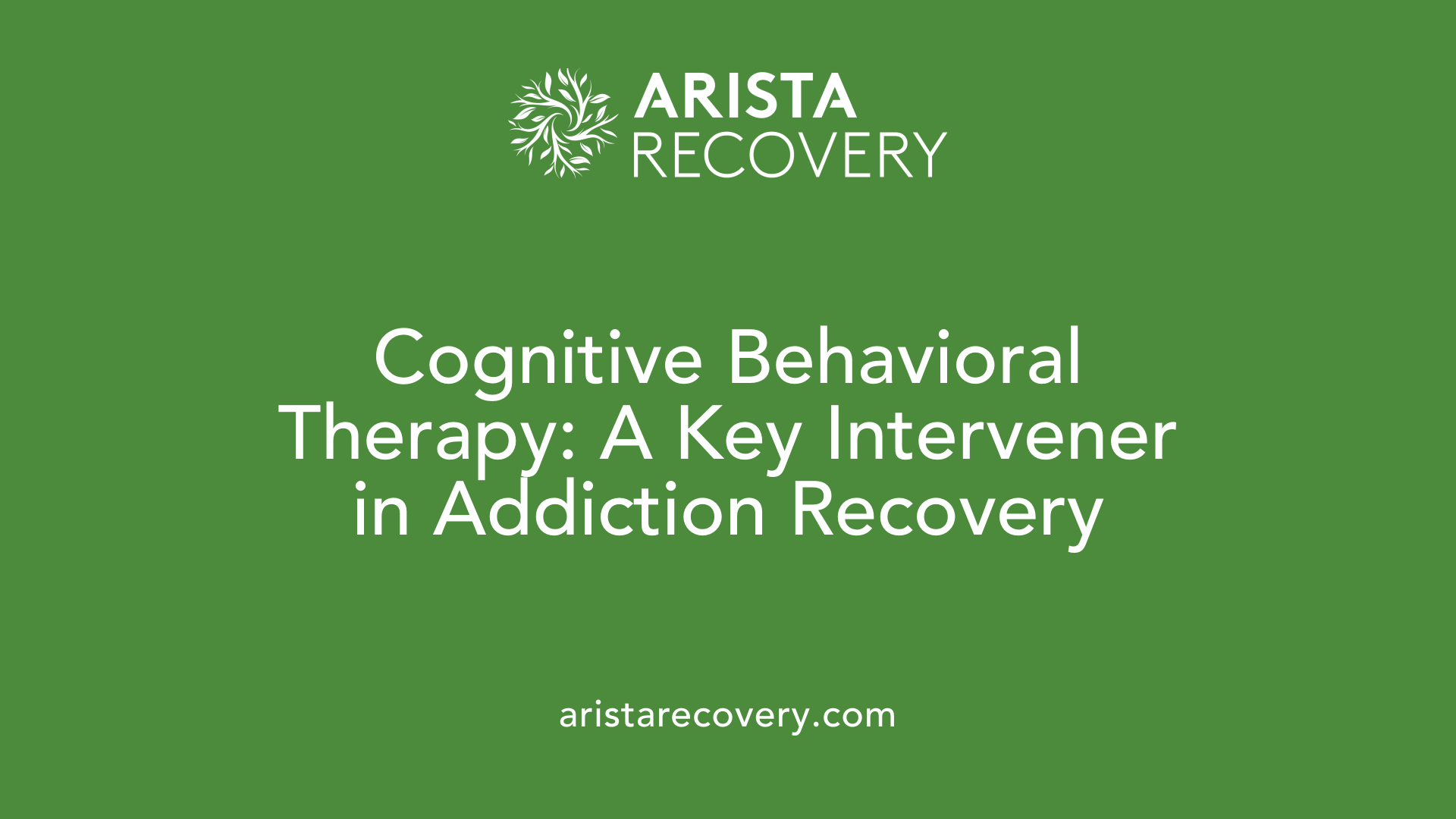 Cognitive Behavioral Therapy: A Key Intervener in Addiction Recovery