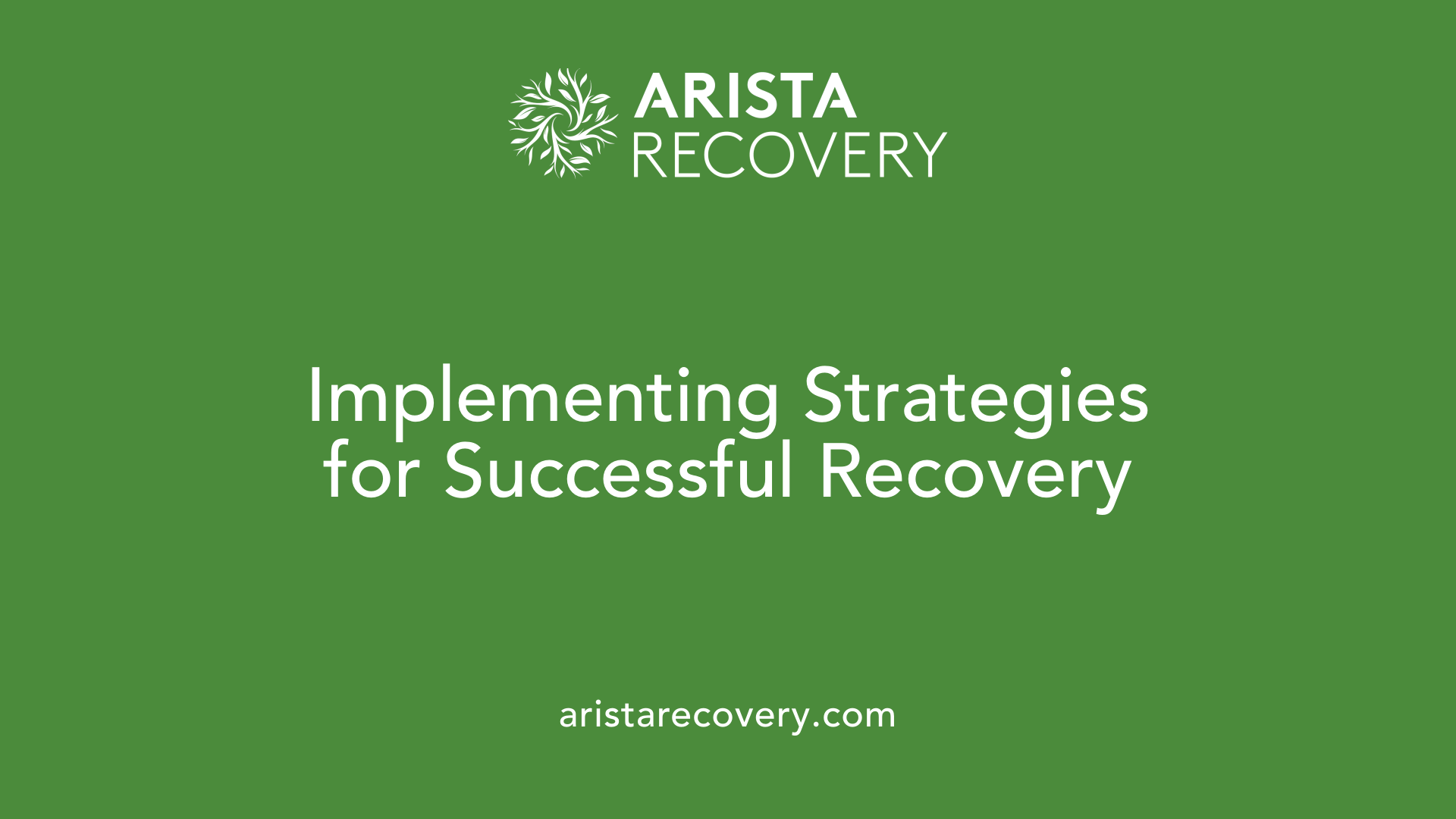 Implementing Strategies for Successful Recovery