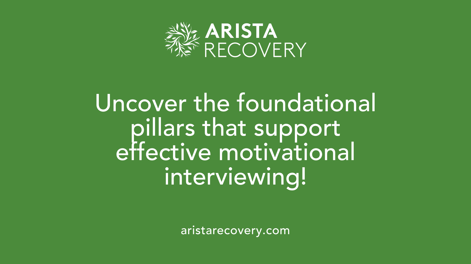 Uncover the foundational pillars that support effective motivational interviewing!