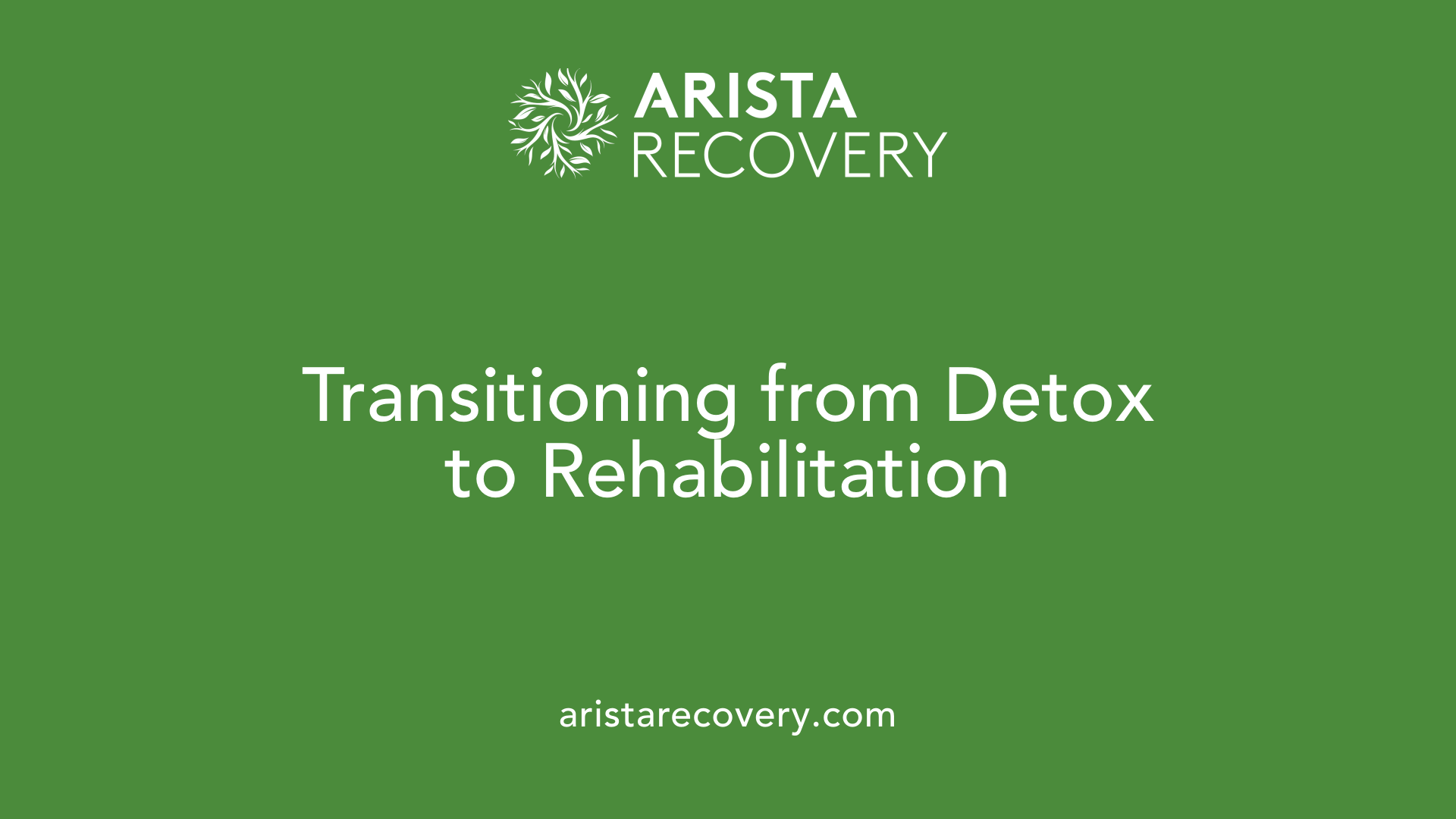 Transitioning from Detox to Rehabilitation