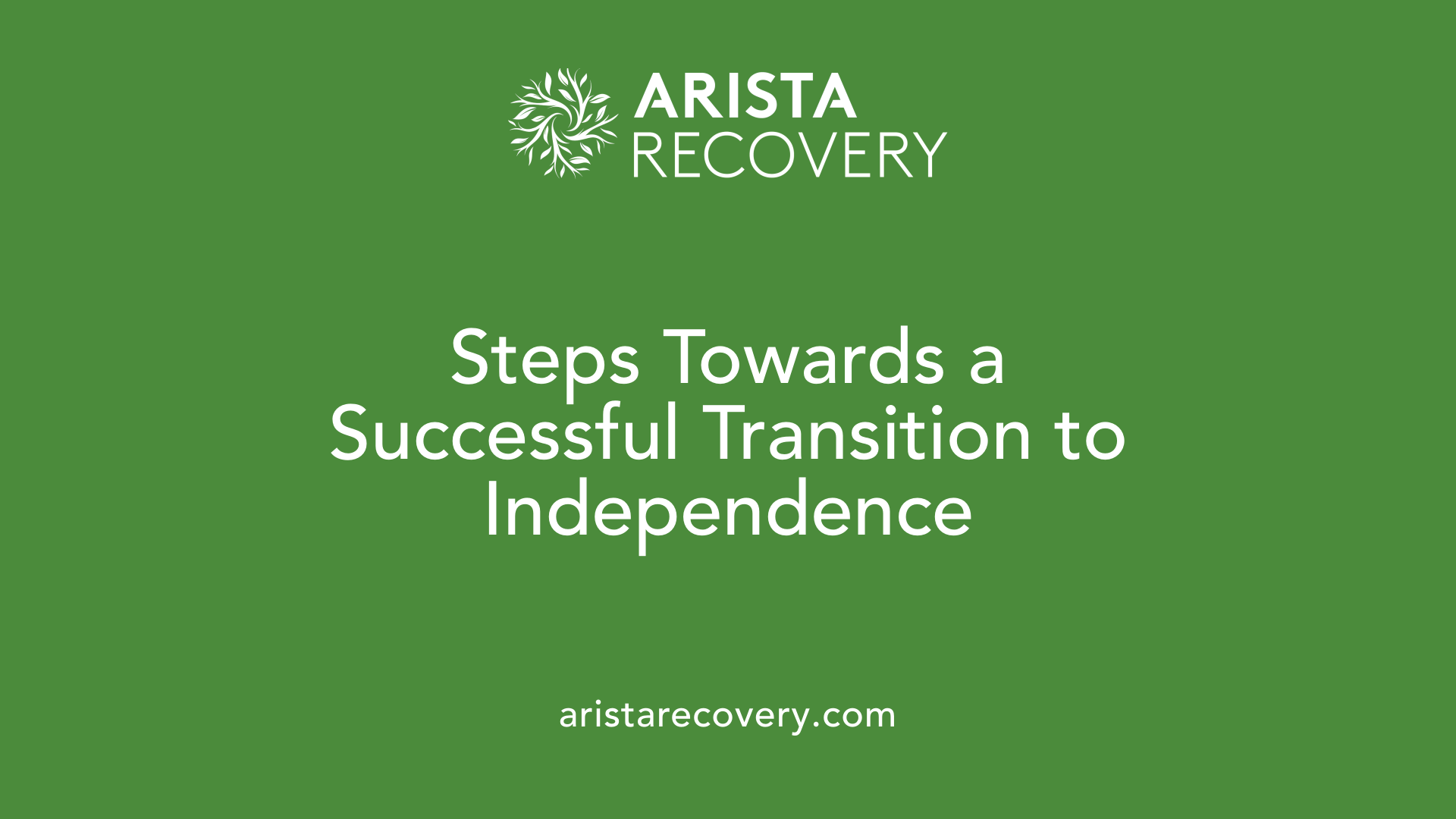 Steps Towards a Successful Transition to Independence