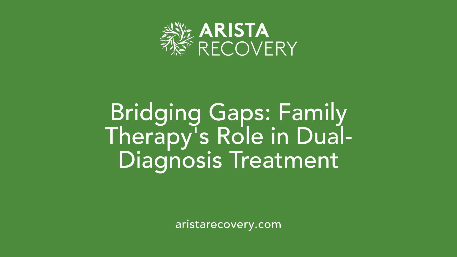 Bridging Gaps: Family Therapy's Role in Dual-Diagnosis Treatment