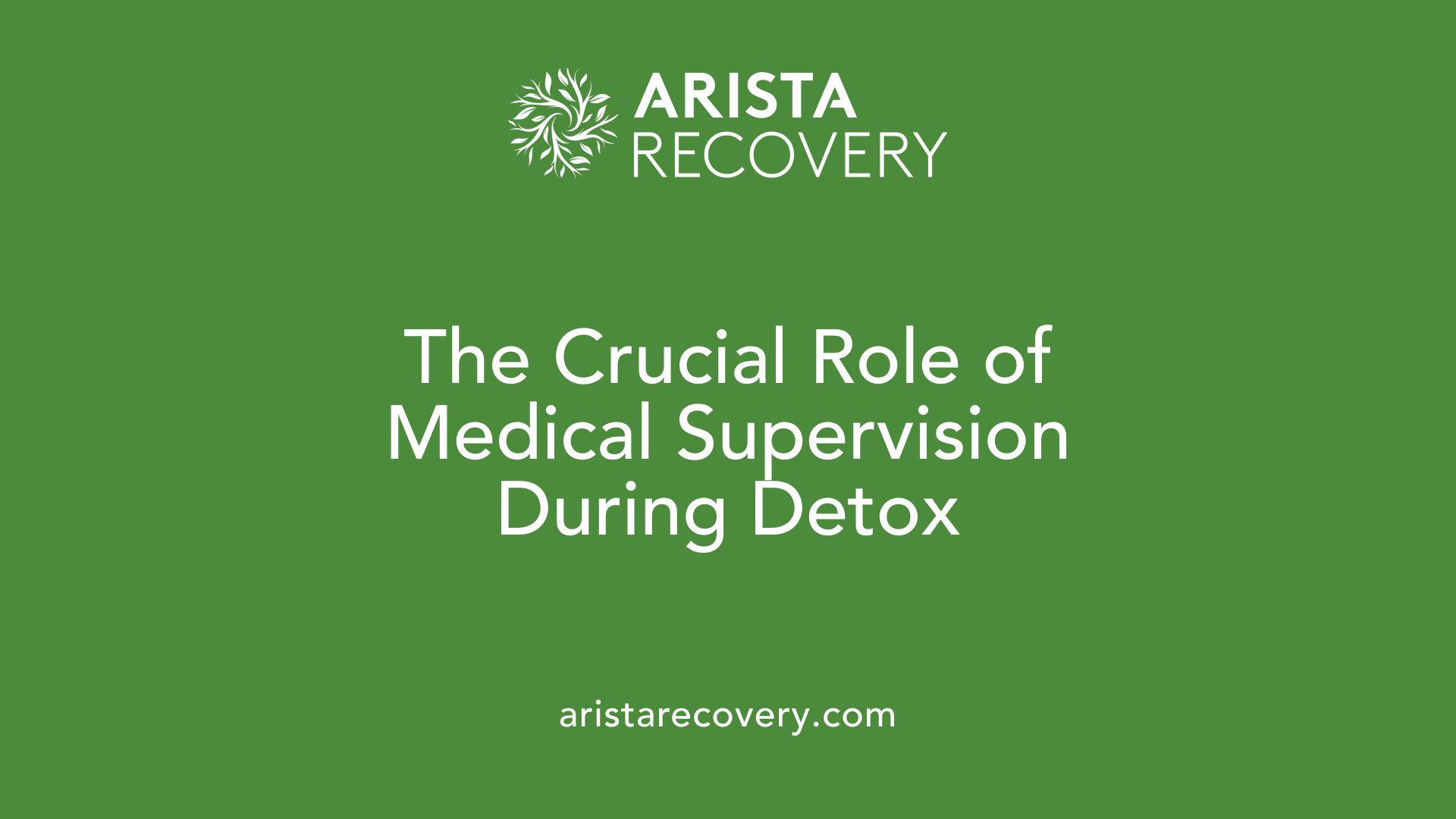 The Crucial Role of Medical Supervision During Detox
