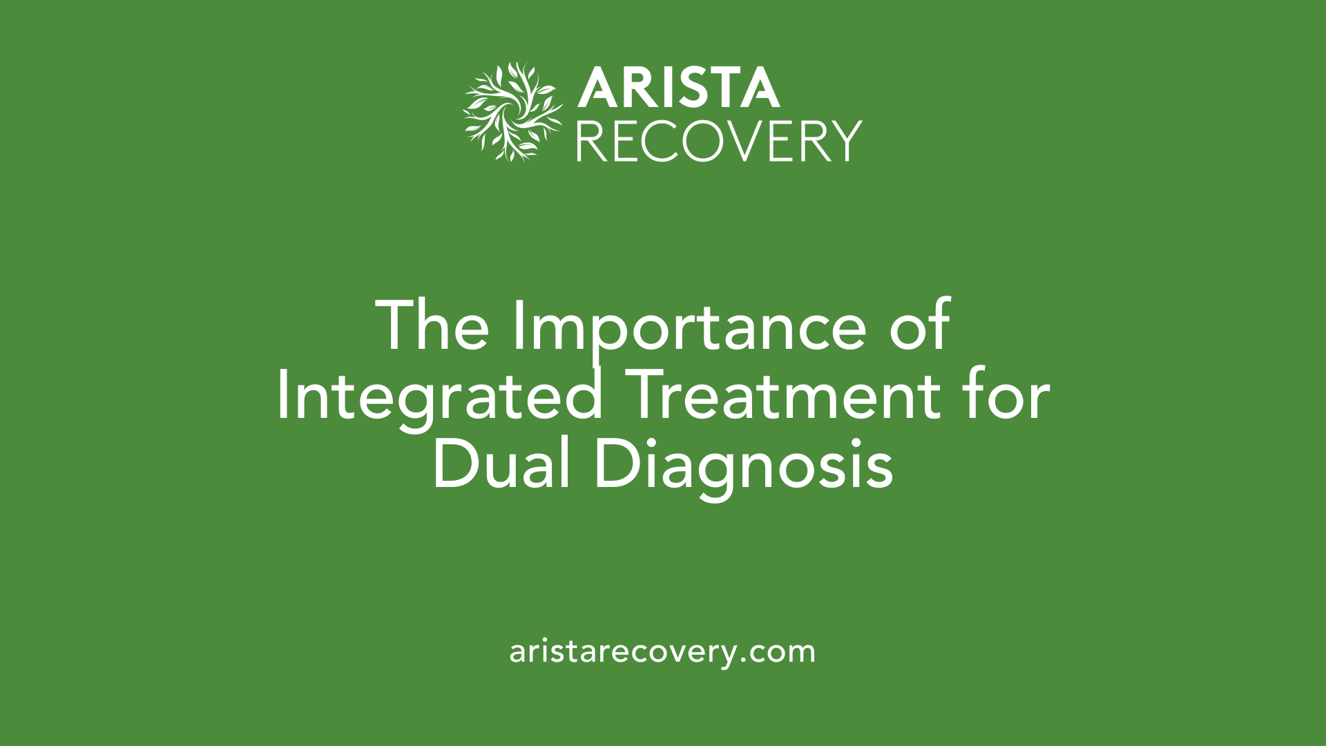 The Importance of Integrated Treatment for Dual Diagnosis