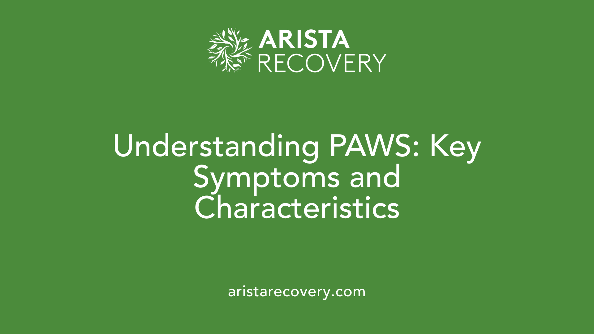 Understanding PAWS: Key Symptoms and Characteristics